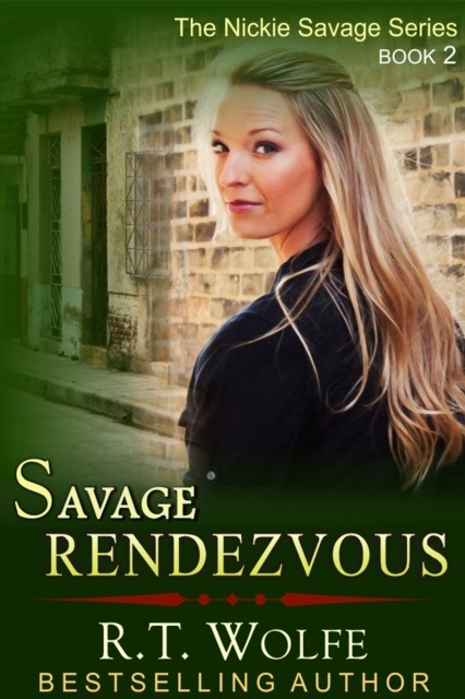 E-knjiga Savage Rendezvous (The Nickie Savage Series, Book 2) R.T. Wolfe