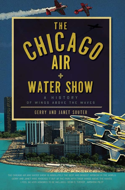 E-kniha Chicago Air and Water Show: A History of Wings above the Waves Gerry Souter