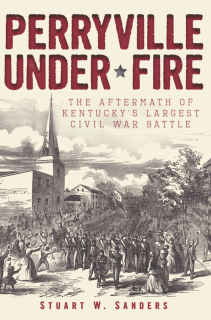 E-knjiga Perryville Under Fire Stuart W. Sanders