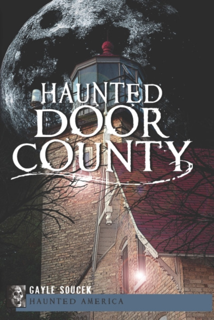 E-book Haunted Door County Gayle Soucek