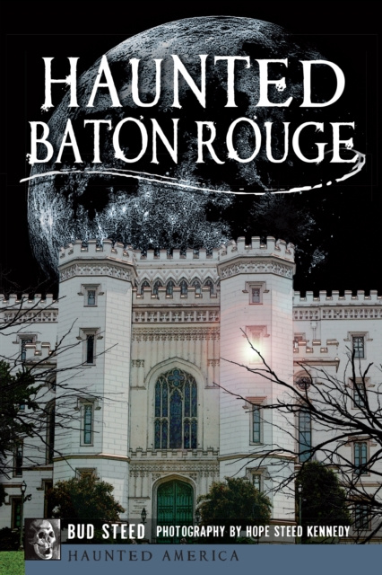 E-knjiga Haunted Baton Rouge Bud Steed
