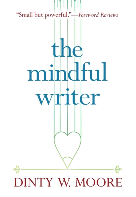 E-knjiga Mindful Writer Dinty W. Moore
