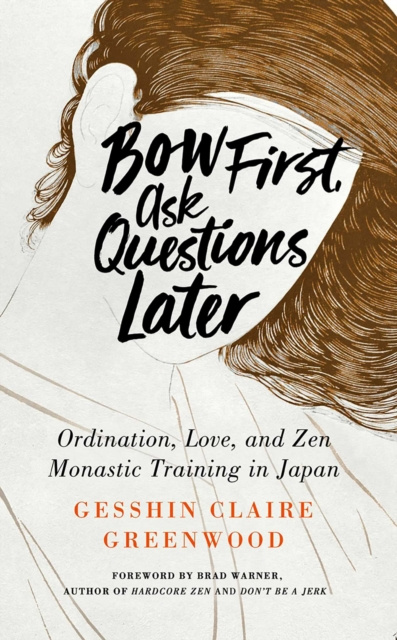 E-kniha Bow First, Ask Questions Later Gesshin  Claire Greenwood