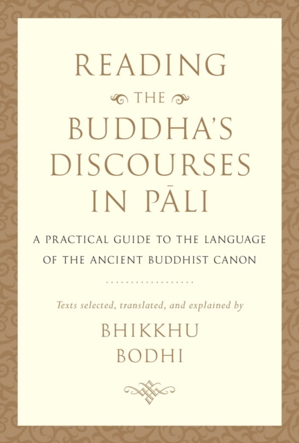 E-kniha Reading the Buddha's Discourses in Pali Bhikkhu Bodhi
