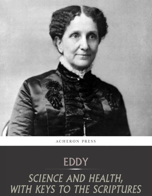 E-kniha Science and Health, with Keys to the Scriptures Mary Baker Eddy
