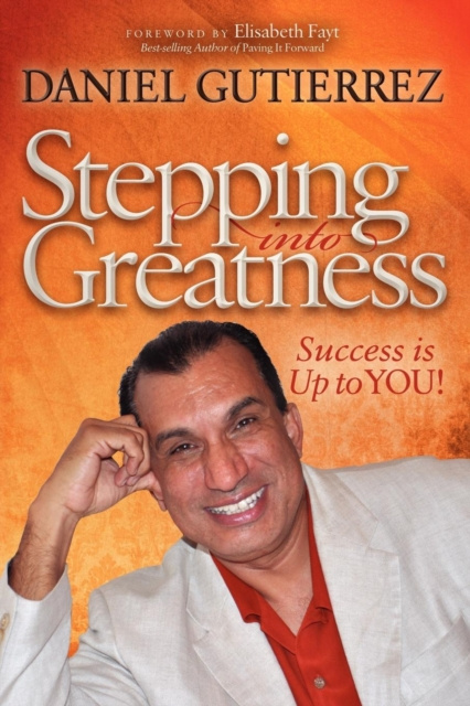 E-knjiga Stepping into Greatness Daniel Gutierrez