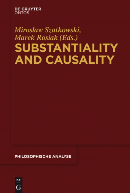 E-knjiga Substantiality and Causality Miroslaw Szatkowski