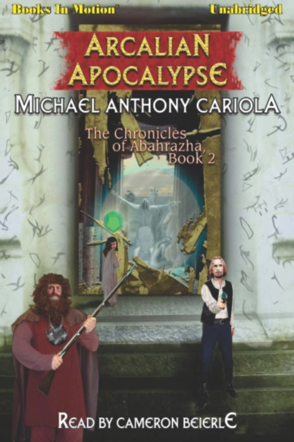 Audiobook Arcalian Apocalypse Michael Anthony Cariola