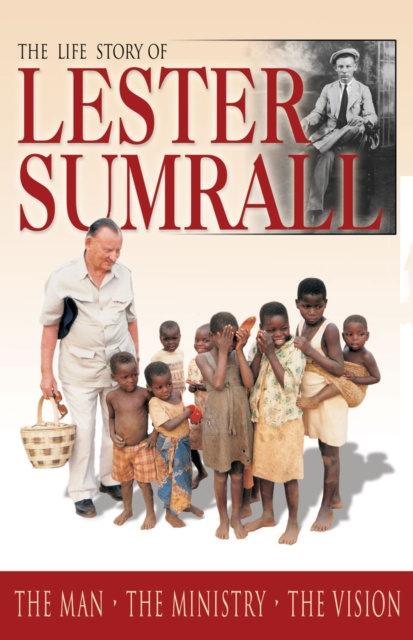 E-kniha Life Story of Lester Sumrall Lester Sumrall