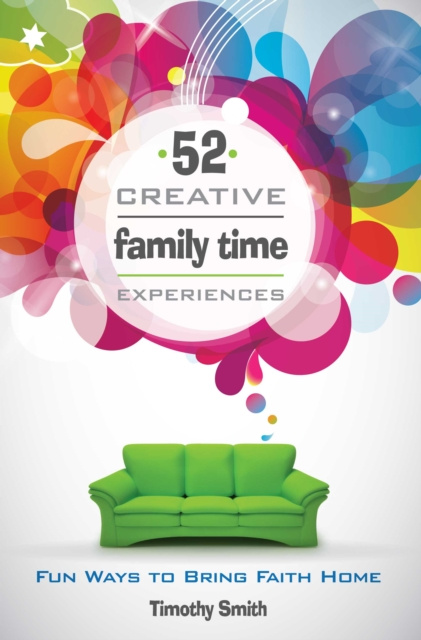 E-book 52 Creative Family Time Experiences Timothy Smith