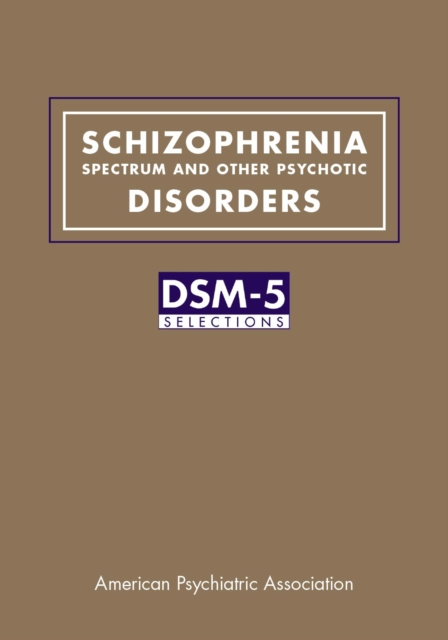 E-knjiga Schizophrenia Spectrum and Other Psychotic Disorders American Psychiatric Association