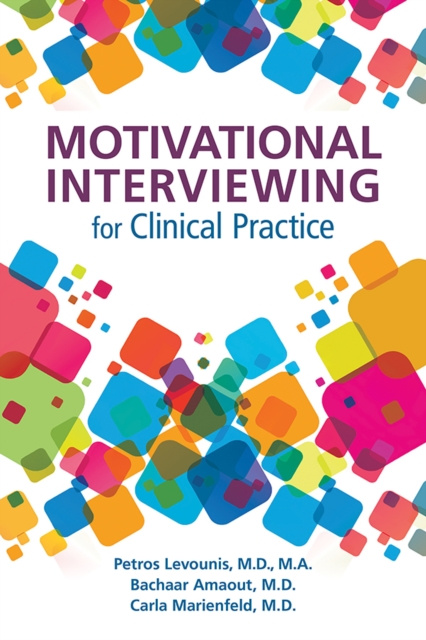 E-book Motivational Interviewing for Clinical Practice Petros Levounis