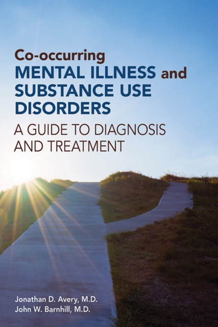E-kniha Co-occurring Mental Illness and Substance Use Disorders Jonathan D. Avery