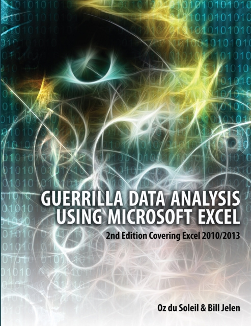E-knjiga Guerrilla Data Analysis Using Microsoft Excel Oz du Soleil