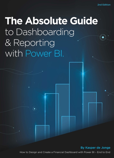 E-kniha Absolute Guide to Dashboarding and Reporting with Power BI Kasper de Jonge