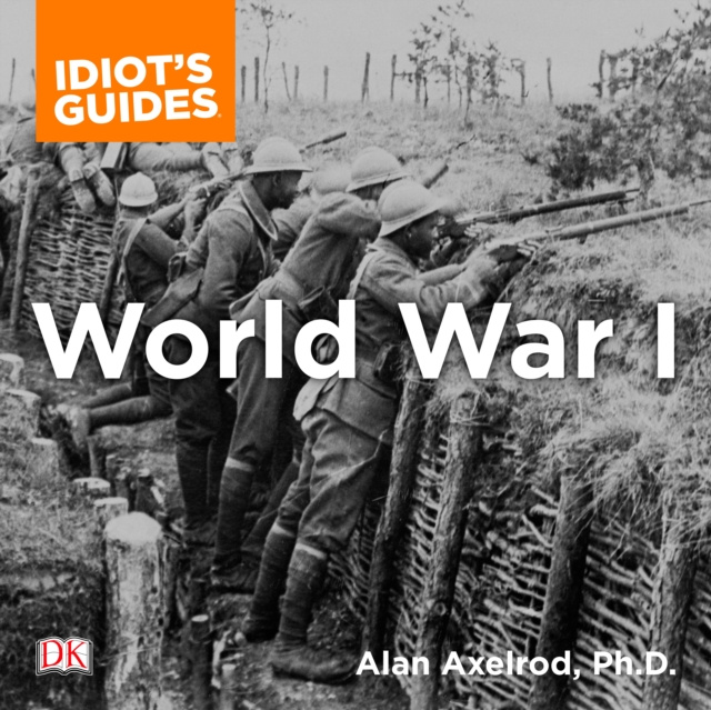 Audiobook Complete Idiot's Guide to World War I Ph.D. Alan Axelrod