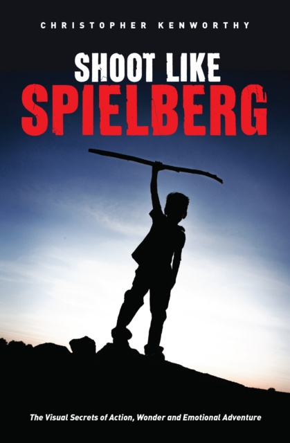 E-kniha Shoot Like Spielberg Christopher Kenworthy