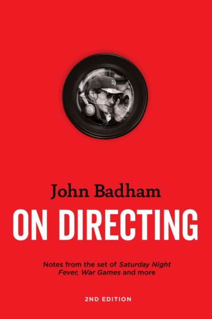 E-Book John Badham On  Directing - 2nd edition John Badham