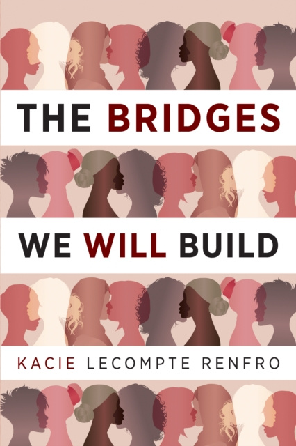 E-knjiga Bridges We Will Build Kacie LeCompte Renfro