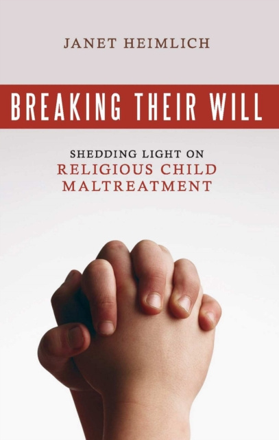 E-book Breaking Their Will Janet Heimlich