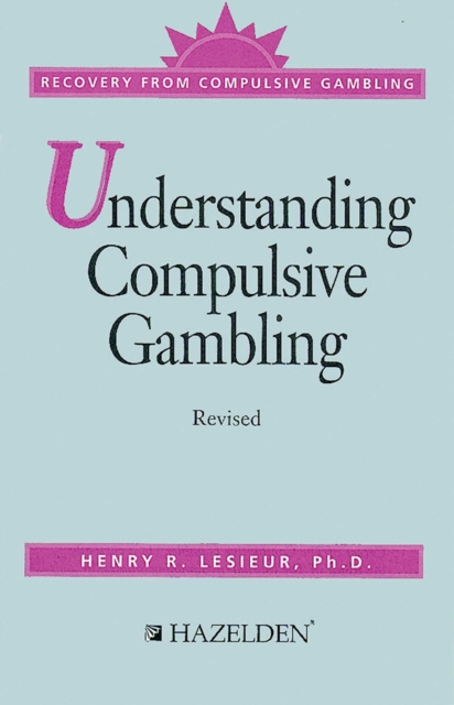 E-knjiga Understanding Compulsive Gambling Ph.D. Harry L. Lesieur