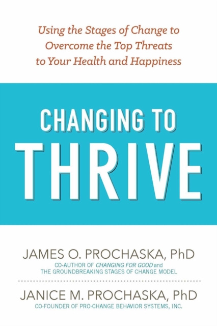 E-kniha Changing to Thrive James O. Prochaska