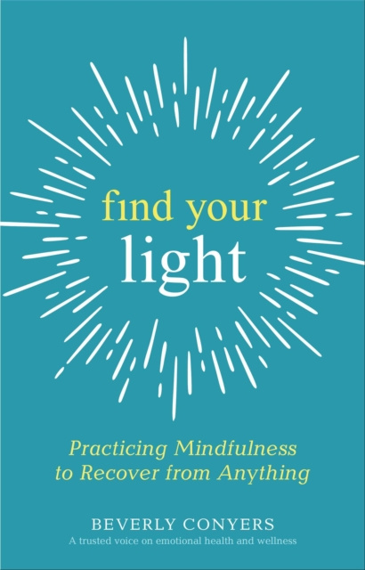 E-knjiga Find Your Light Beverly Conyers
