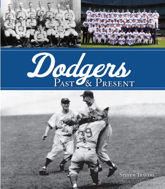 E-book Dodgers Past & Present Steven Travers