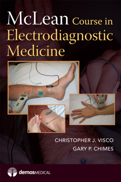 E-kniha McLean Course in Electrodiagnostic Medicine Gary P. Chimes MD PhD