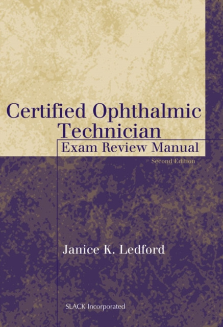 E-kniha Certified Ophthalmic Technician Exam Review Manual, Second Edition Janice Ledford