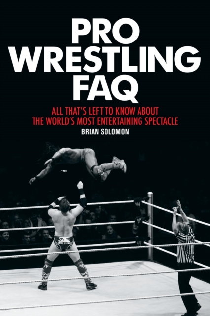 E-kniha Pro Wrestling FAQ Brian Solomon