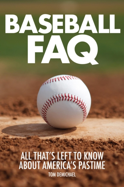 E-book Baseball FAQ Tom DeMichael