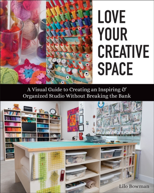 E-kniha Love Your Creative Space Lilo Bowman