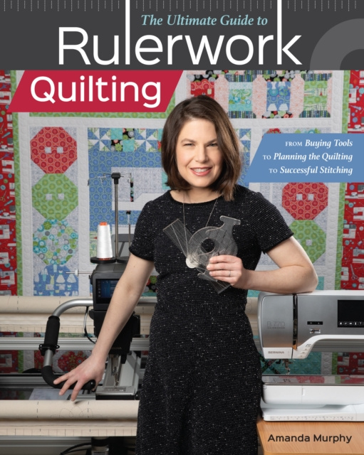 E-kniha Ultimate Guide to Rulerwork Quilting Amanda Murphy