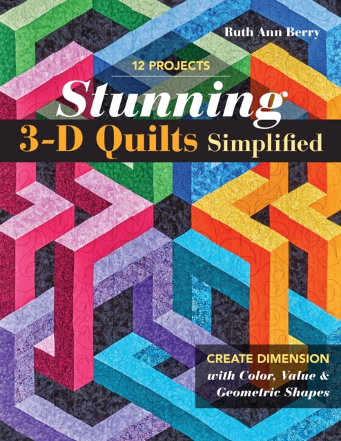 E-kniha Stunning 3-D Quilts Simplified Ruth Ann Berry