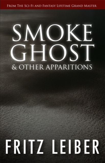 E-book Smoke Ghost & Other Apparitions Fritz Leiber
