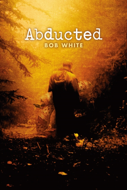 E-book Abducted Bob White