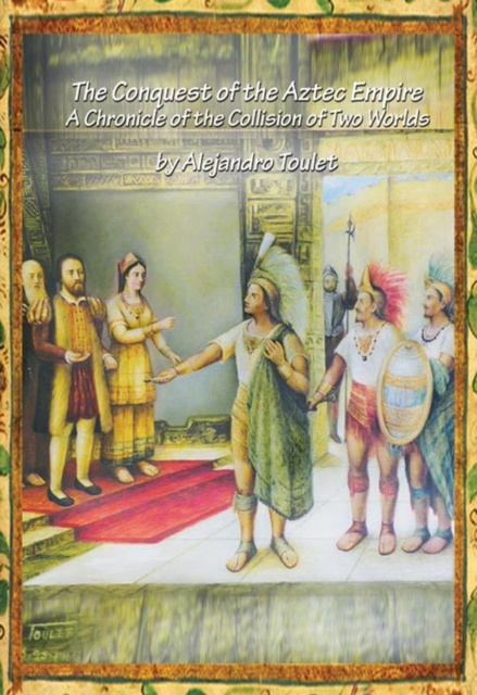 E-knjiga Conquest of the Aztec Empire Alejandro Toulet