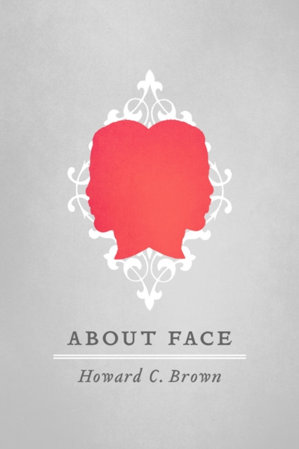 E-knjiga About Face Howard C. Brown