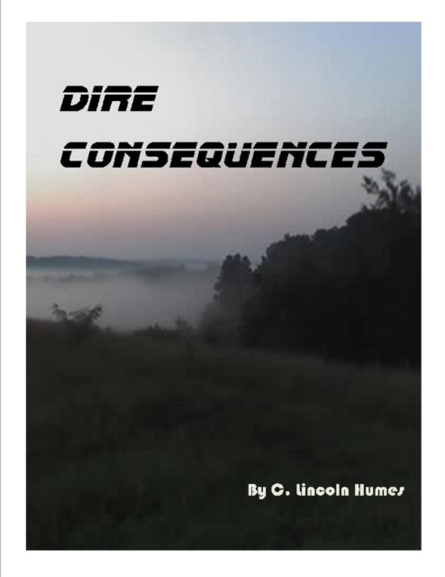 E-knjiga Dire Consequences C. Lincoln Humes