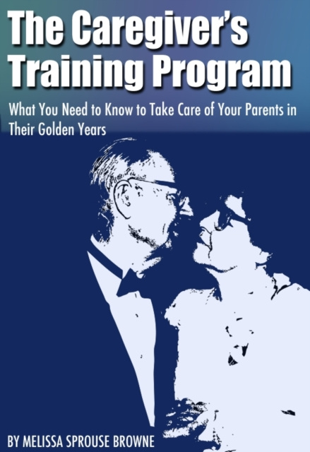E-book Caregiver's Training Program Melissa Sprouse Browne