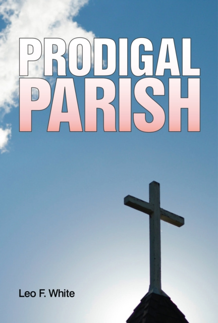 E-knjiga Prodigal Parish Leo F. White