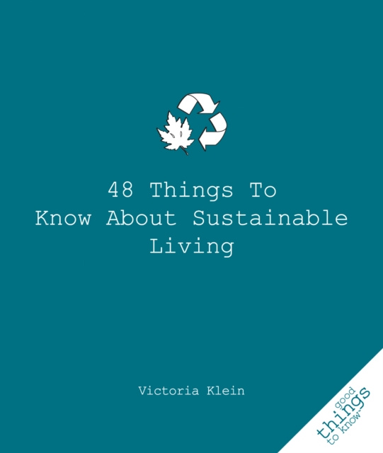 E-knjiga 48 Things to Know About Sustainable Living Victoria Klein