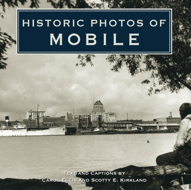 E-knjiga Historic Photos of Mobile Carol Ellis