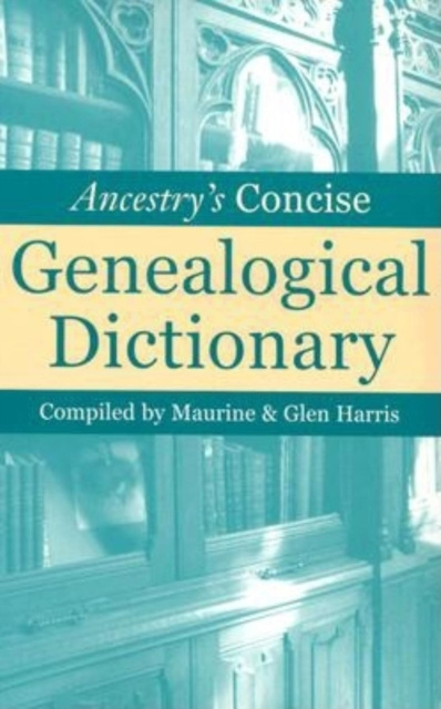 E-knjiga Ancestry's Concise Genealogical Dictionary Maurine Harris