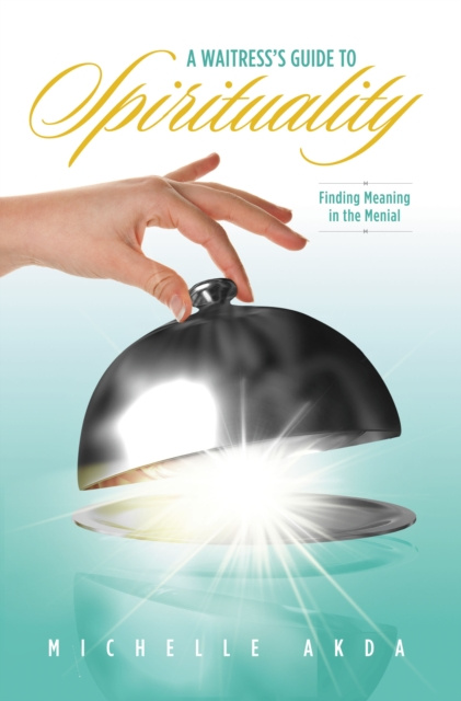 E-knjiga Waitress's Guide to Spirituality Michelle Akda