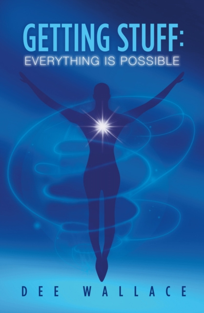 E-knjiga Getting Stuff: Everything is Possible Dee Wallace
