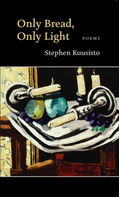 E-book Only Bread, Only Light Stephen Kuusisto