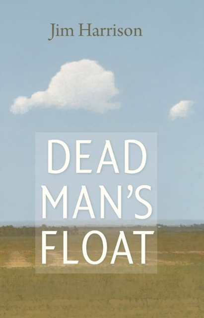 E-knjiga Dead Man's Float Jim Harrison