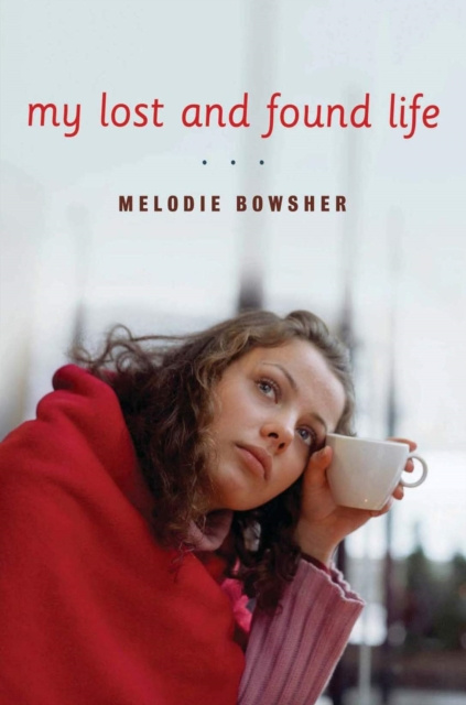 E-knjiga My Lost and Found Life Bowsher Melodie Bowsher
